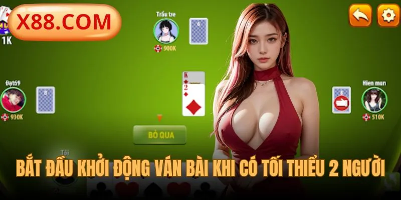 Bắt đầu chơi tiến lên miền Nam khi có tối thiểu 2 người