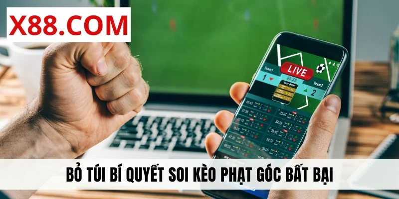 Bỏ túi bí quyết soi kèo phạt góc bất bại