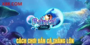 Cách Chơi Bắn Cá Thắng Lớn: Cẩm Nang Chiến Lược Mới