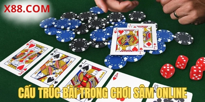 Cấu trúc bài trong chơi Sâm online