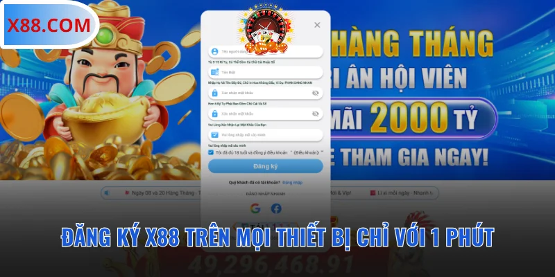 Đăng Ký X88 Trên Mọi Thiết Bị Chỉ Với 1 Phút Nhanh Gọn