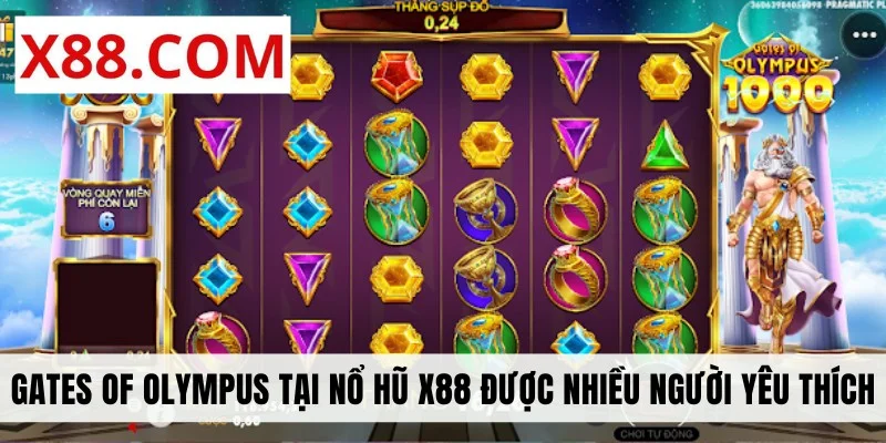 Gates of Olympus tại nổ hũ X88 được nhiều người yêu thích