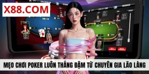 Mẹo Chơi Poker Luôn Thắng Đậm Từ Chuyên Gia Lão Làng