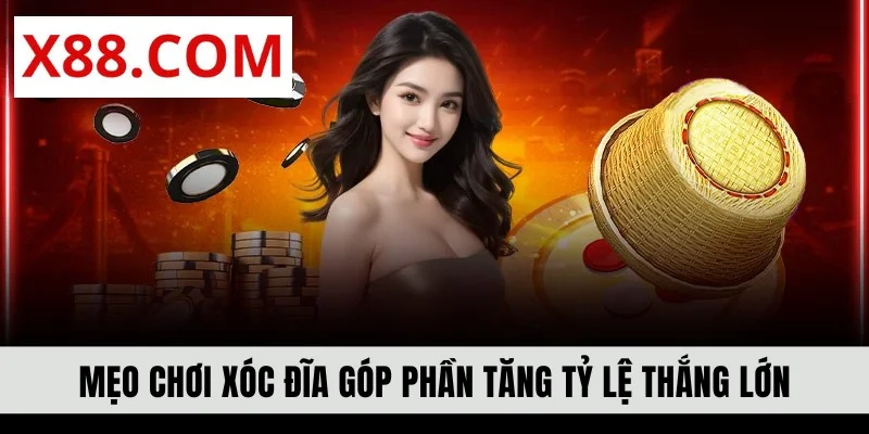 Mẹo chơi xóc đĩa góp phần tăng tỷ lệ thắng lớn