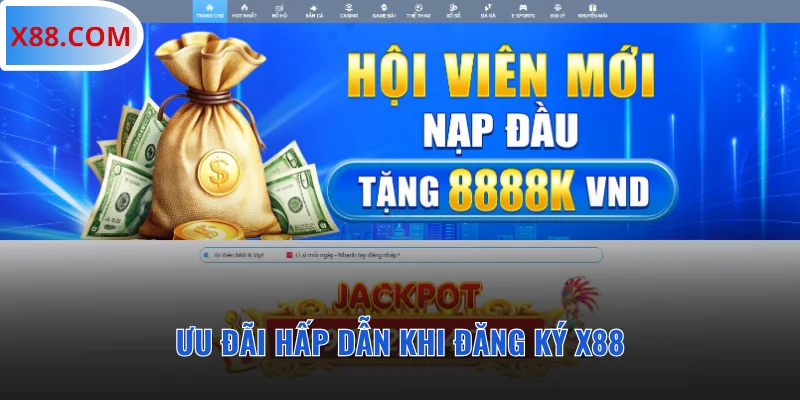 Ưu đãi hấp dẫn khi đăng ký X88